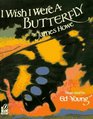 I Wish I Were a Butterfly