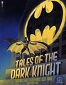 Tales of the Dark Knight Batman's First Fifty Years