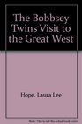 Bobbsey Twins 00 A Visit to Great West GB