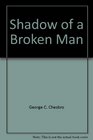 Shadow of Broken Man