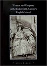 Women and Property in the EighteenthCentury English Novel