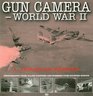Gun Camera  World War II Photography from Allied Fighters and Bombers over Occupied Europe