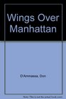 Wings Over Manhattan