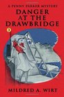 Danger at the Drawbridge  The Penny Parker Mysteries