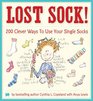 Lost Sock 200 Clever Ways to Use Your Single Socks