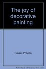 The joy of decorative painting