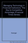 Managing Technology in Financial Institutions
