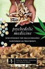 Psychedelic Medicine [Two Volumes]: New Evidence for Hallucinogenic Substances as Treatments