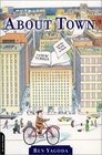 About Town The New Yorker and the World It Made