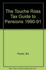 The Touche Ross Tax Guide to Pensions
