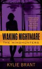 Waking Nightmare (Mindhunters, Bk 1)