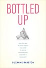 Bottled Up How the Way We Feed Babies Has Come to Define Motherhood and Why It Shouldn't