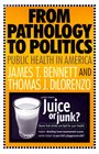 From Pathology to Politics Public Health in America