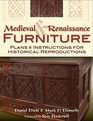 Medieval and Renaissance Furniture Plans for Making Reproductions from the Middle Ages