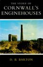 THE STORY OF CORNWALL'S ENGINEHOUSES