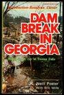Dam Break in Georgia: Sadness and Joy at Toccoa Falls