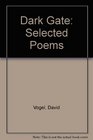 Dark Gate Selected Poems
