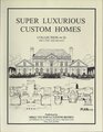Super Luxurious Custom Homes Collection D 104 Plans  5000 to 7900 Square Feet