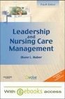 Leadership and Nursing Care Management  Text and EBook Package