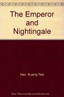 The Emperor and the Nightingale/Ang Emperador at Ang Ruwisenyor