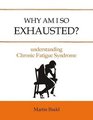 Why am I So Exhausted Understanding Chronic Fatigue