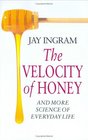 Velocity of Honey