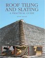 Roof Tiling and Slating A Practical Guide