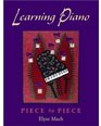 Learning Piano Piece by Piece Includes 2 CDs
