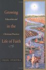 Growing in the Life of Faith Education and Christian Practices