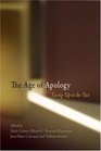 The Age of Apology Facing Up to the Past