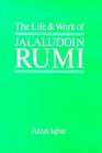 The Life and Work of Jalaluddin Rumi