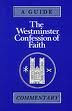 A Guide to the Westminster Confession of Faith Commentary