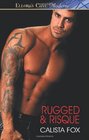 Rugged  Risque