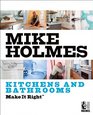 Mike Holmes Kitchens and Bathrooms Make It Right