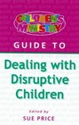 Children's Ministry Guide to Dealing with Disruptive Children