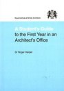 Students Guide to the First Year in an Architect's Office