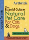 Arthritis The Essential Guide to Natural Pet Care