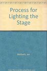 Process for Lighting the Stage