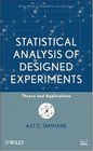 Statistical Analysis of Designed Experiments Theory and Applications