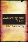 Awakening and To Let