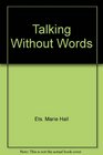 Talking without Words 2