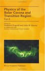 Physics of the Solar Corona and Transition Region