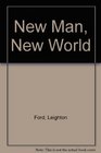 New Man New World