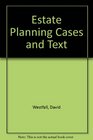Estate Planning Cases and Text