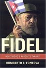 Fidel: Hollywood's Favorite Tyrant