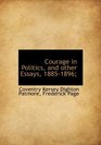 Courage in Politics and other Essays 18851896