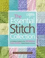 The Essential Stitch Collection: Creative Guide to the 300 Stitches Every Knitter Really Needs to Know