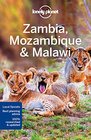 Lonely Planet Zambia Mozambique  Malawi