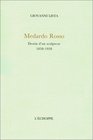 Medardo Rosso Destin d'un sculpteur 18581928