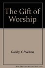 The Gift of Worship